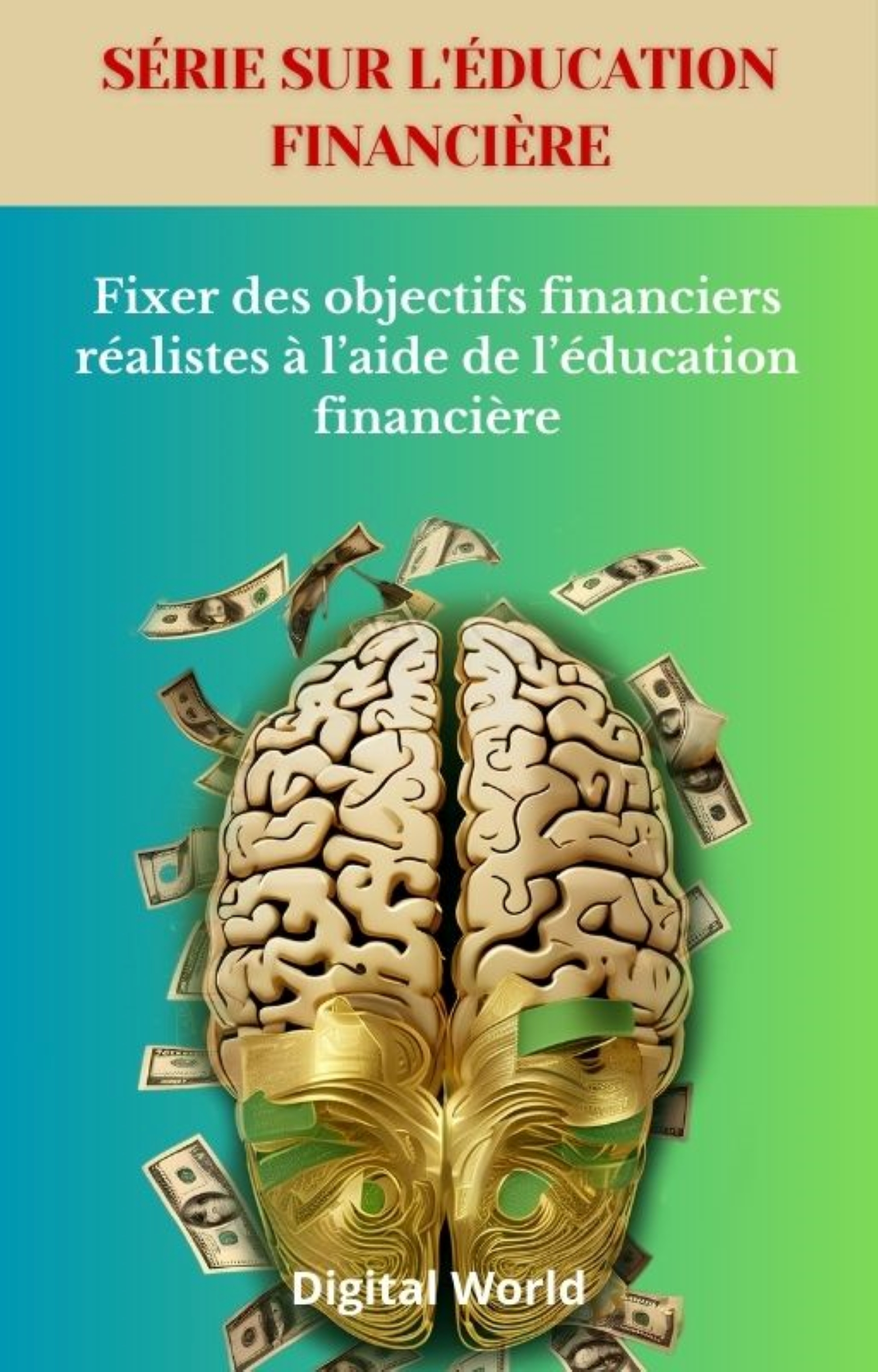 Fixer des objectifs financiers réalistes à l'aide de l'éducation financière