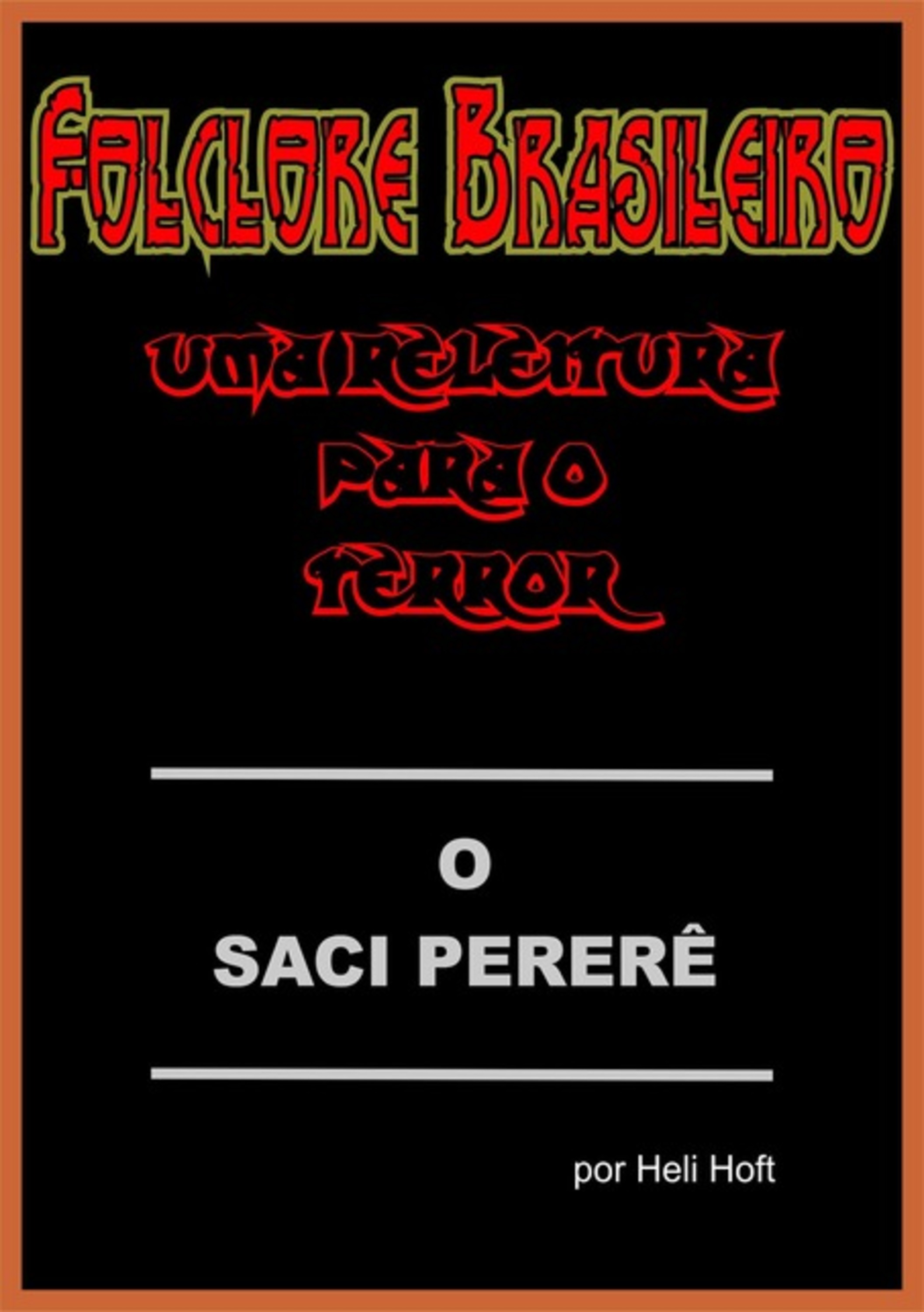 Folclore Brasileiro: Uma Releitura Para O Terror - Vol. 02