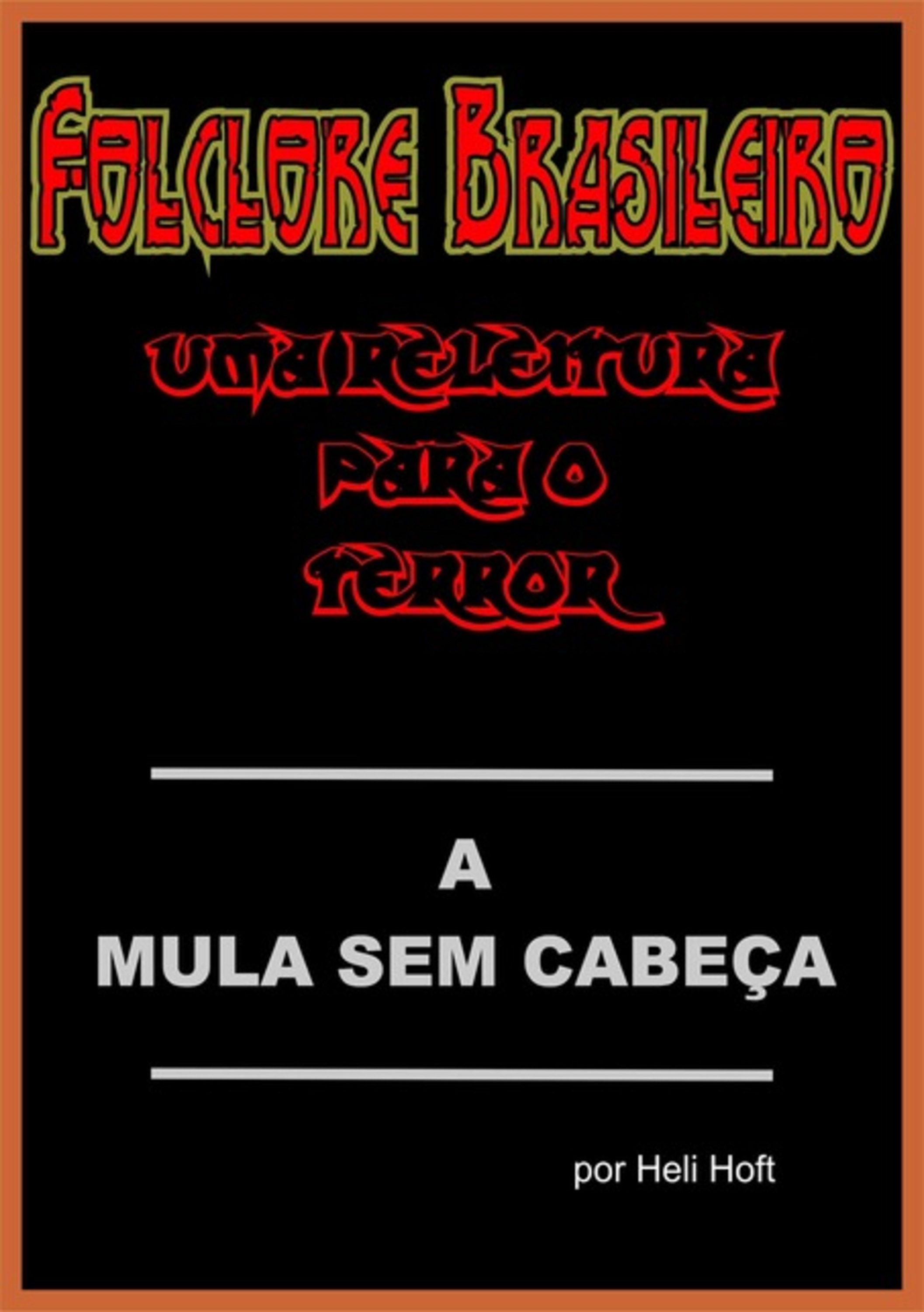 Folclore Brasileiro: Uma Releitura Para O Terror - Vol. 03