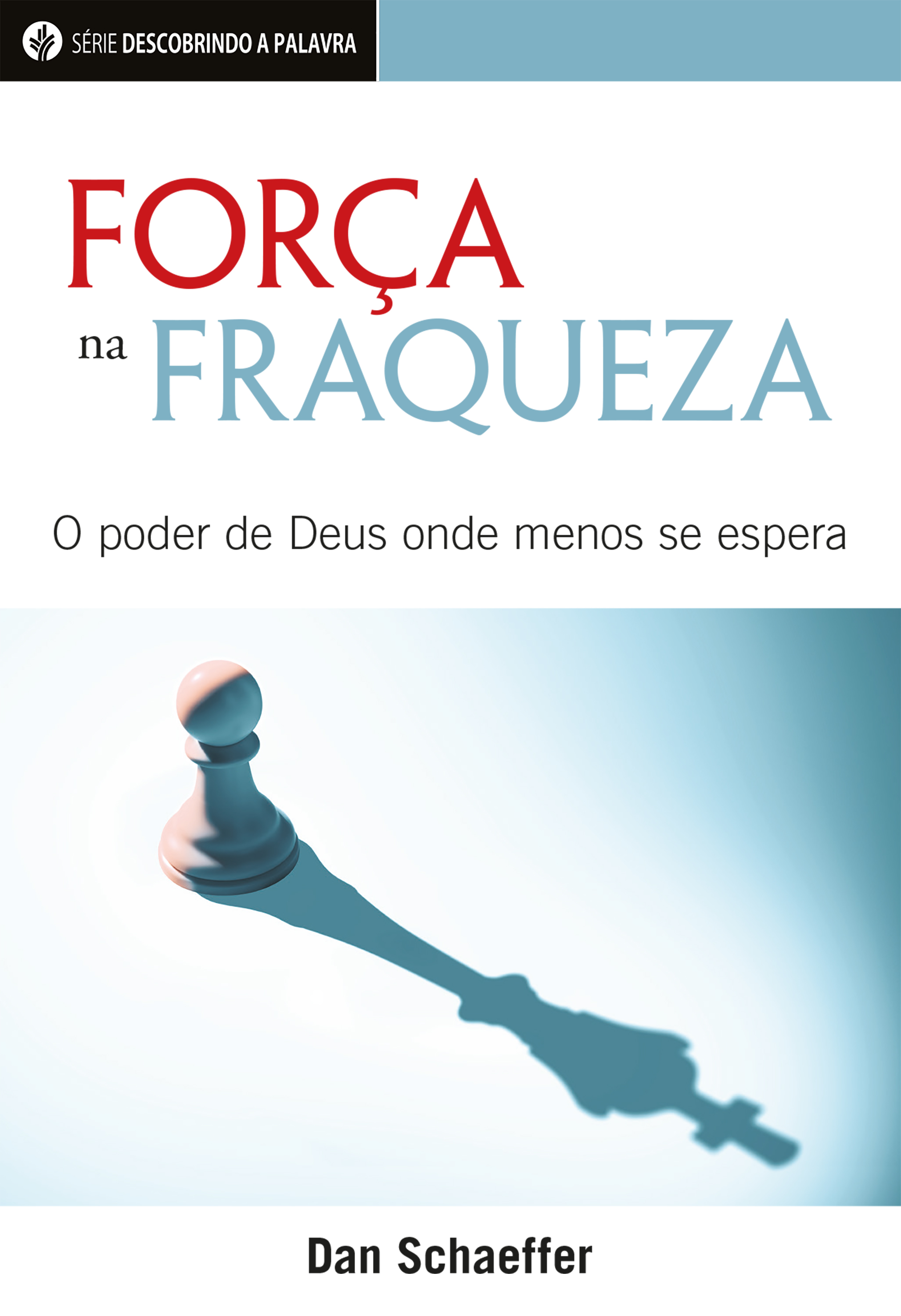 Força Na Fraqueza