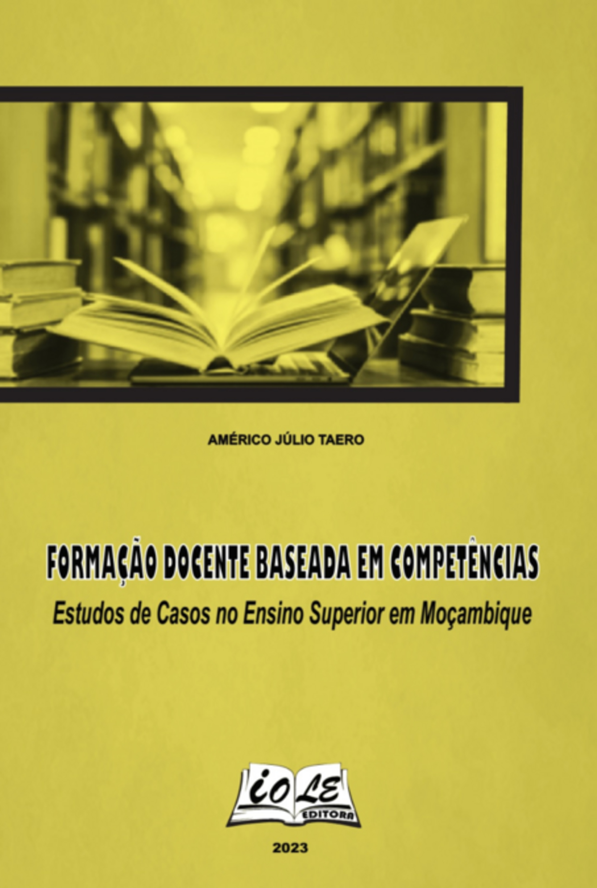 Formação Docente Baseada Em Competências: Estudos De Casos No Ensino Superior Em Moçambique