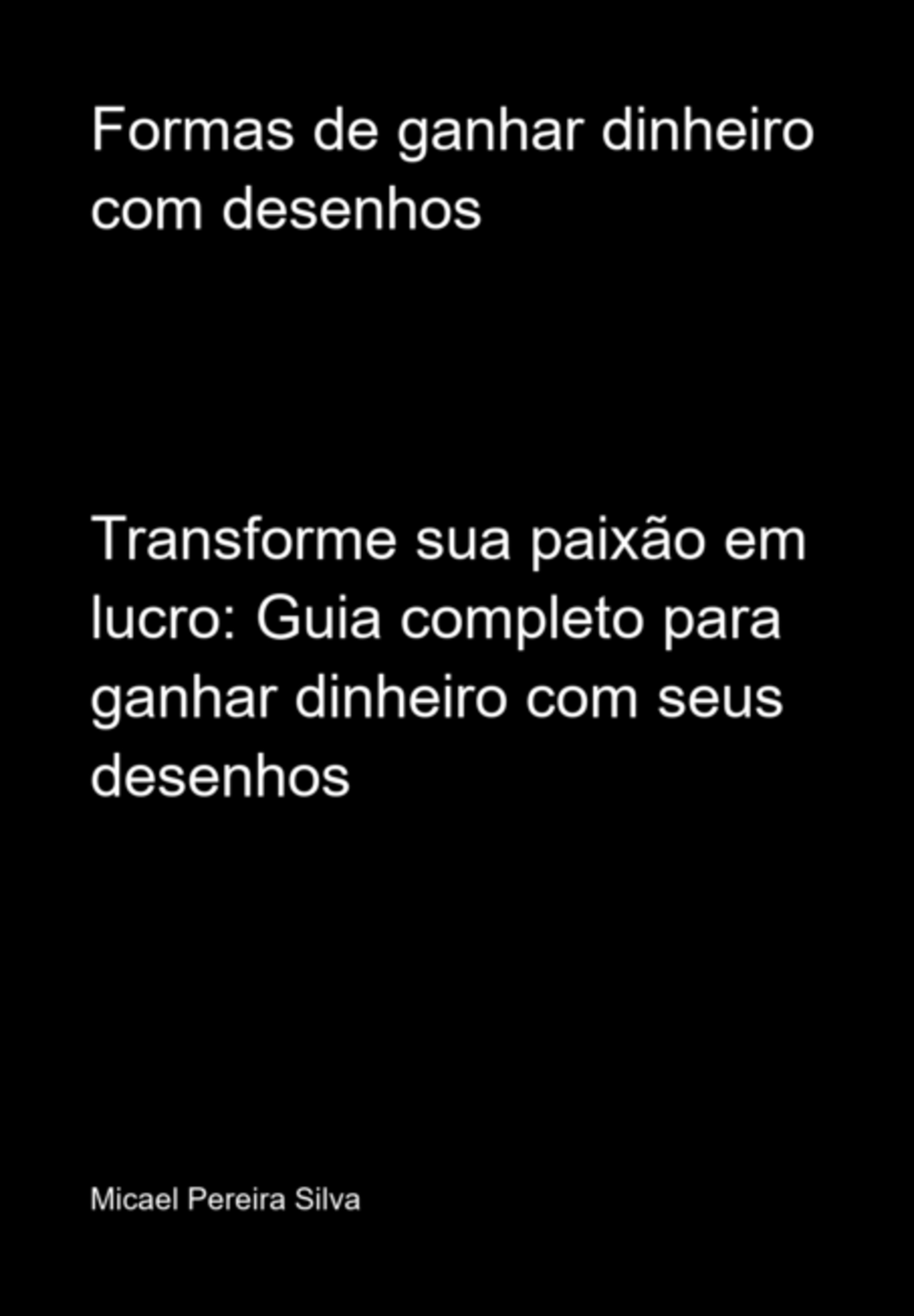 Formas De Ganhar Dinheiro Com Desenhos