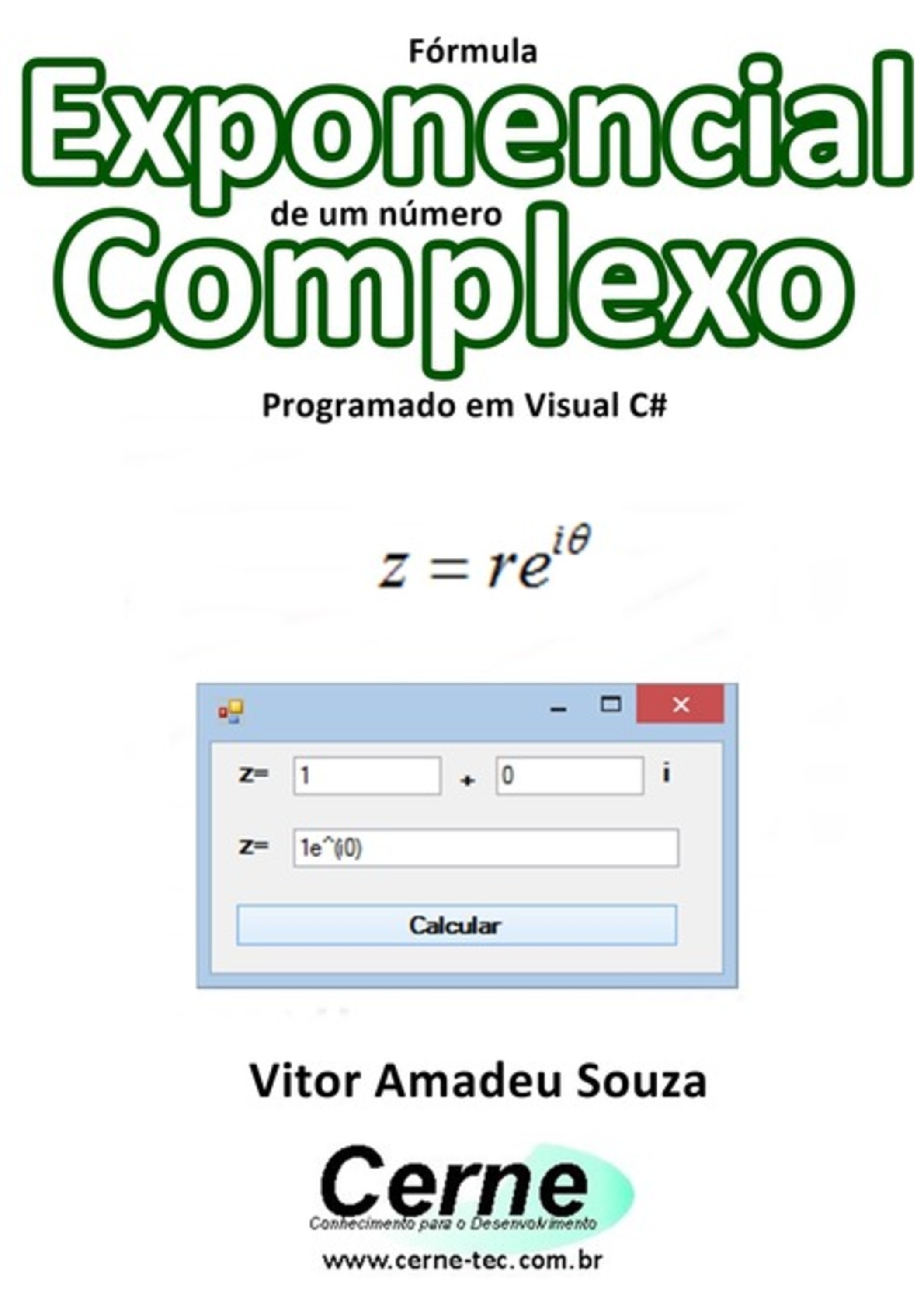 Fórmula Exponencial De Um Número Complexo Programado Em Visual C#