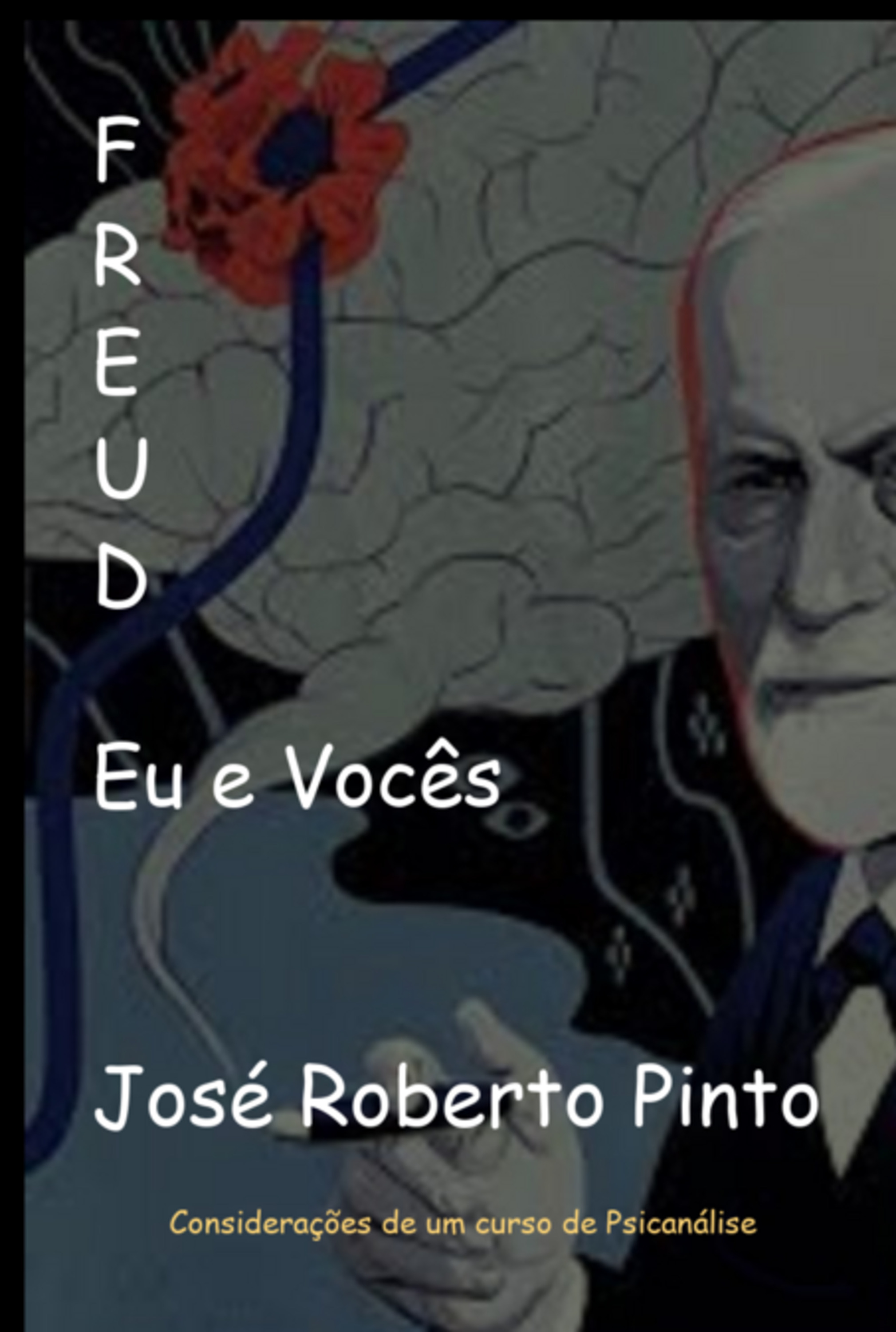 Freud, Eu, E Vocês