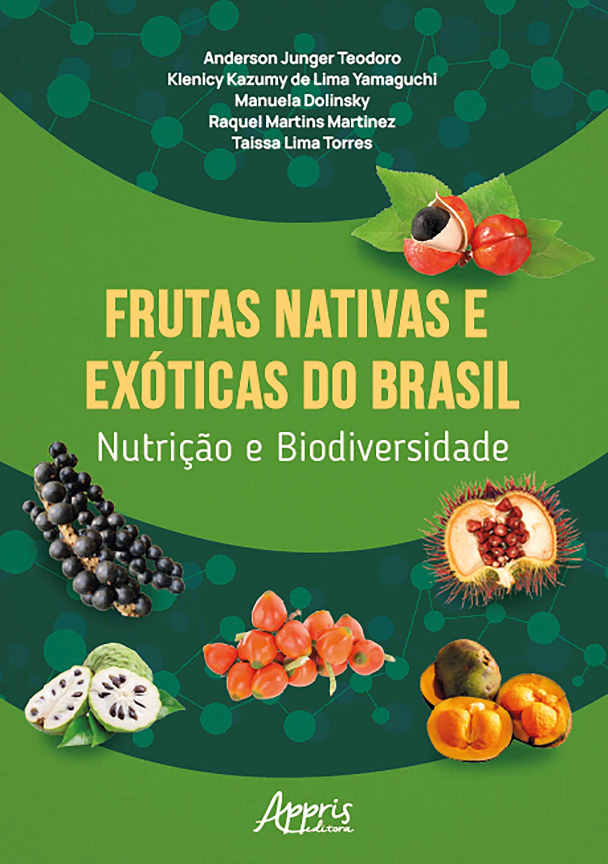 Frutas Nativas e Exóticas do Brasil Nutrição e Biodiversidade