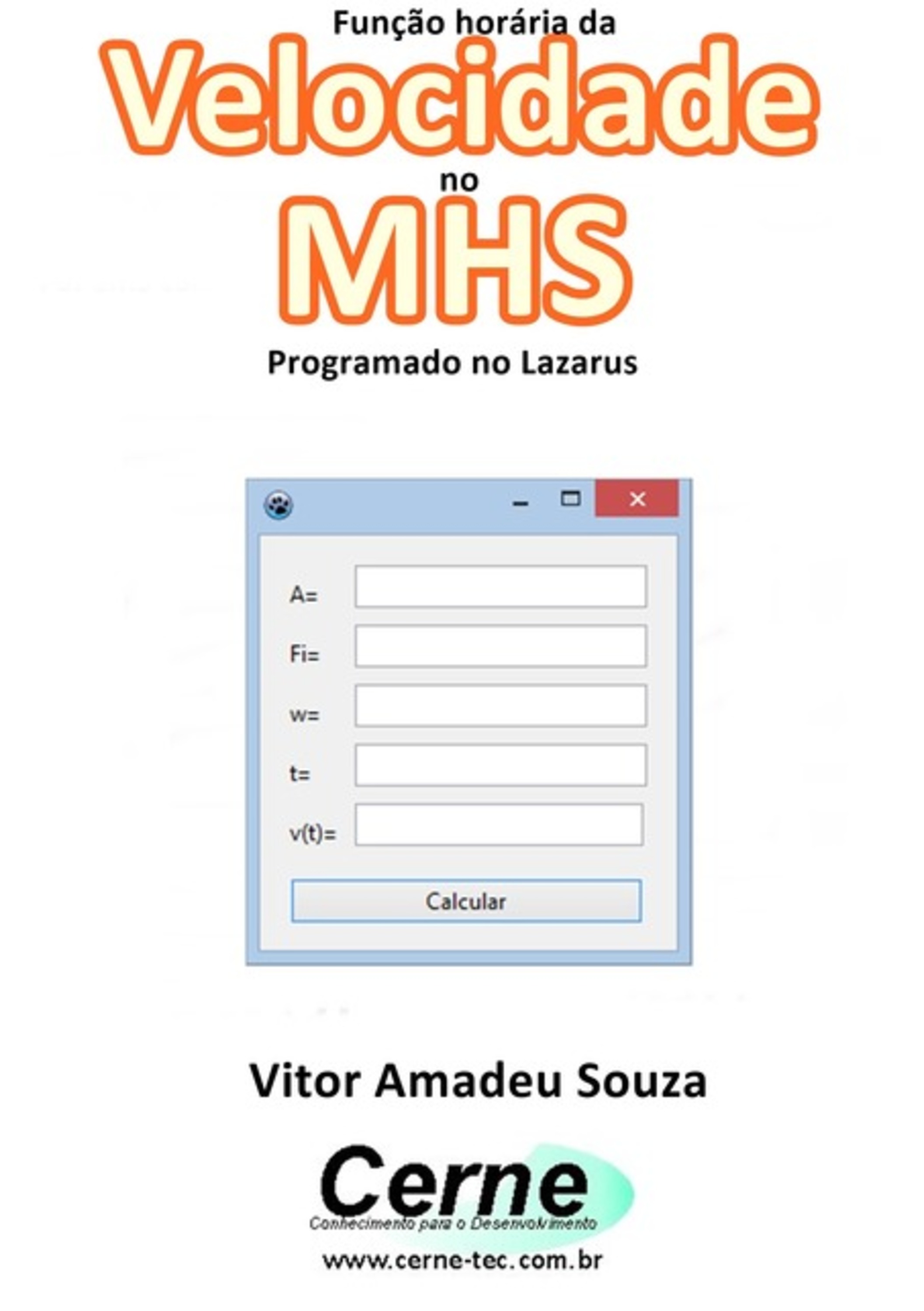 Função Horária Da Velocidade No Mhs Programado No Lazarus