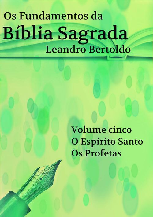 Fundamentos da Bíblia Sagrada - Volume V