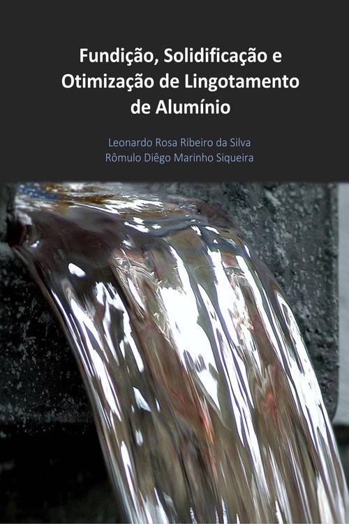 Fundição, Solidificação e Otimização de Lingotamento de Alumínio