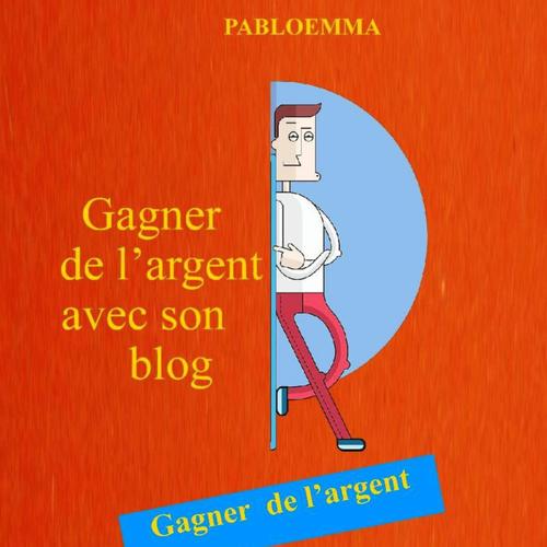 Gagner de l’argent avec son blog