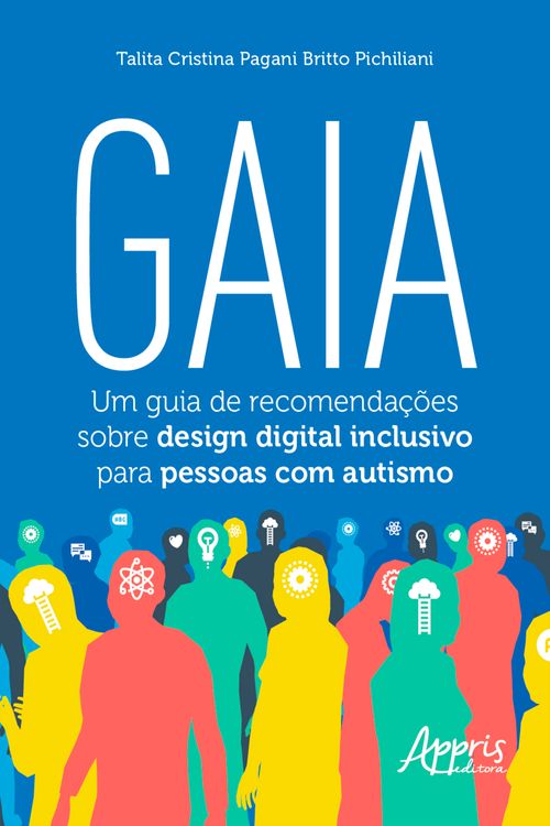 Gaia: Um Guia de Recomendações Sobre Design Digital Inclusivo para Pessoas com Autismo