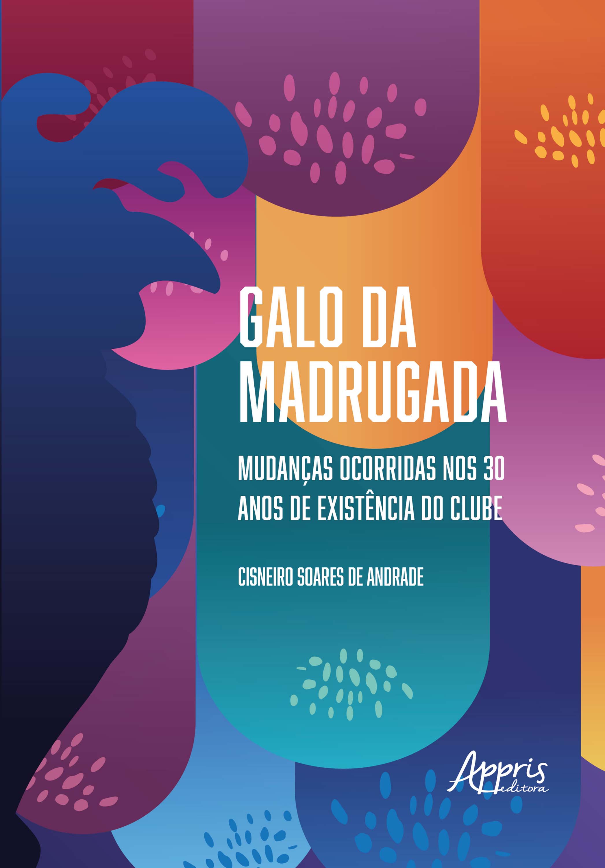 Galo da Madrugada: 30 Anos de Mudanças no Clube e no Frevo Pernambucano