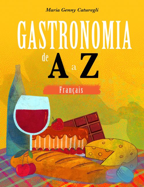 Gastronomia de A a Z: francês