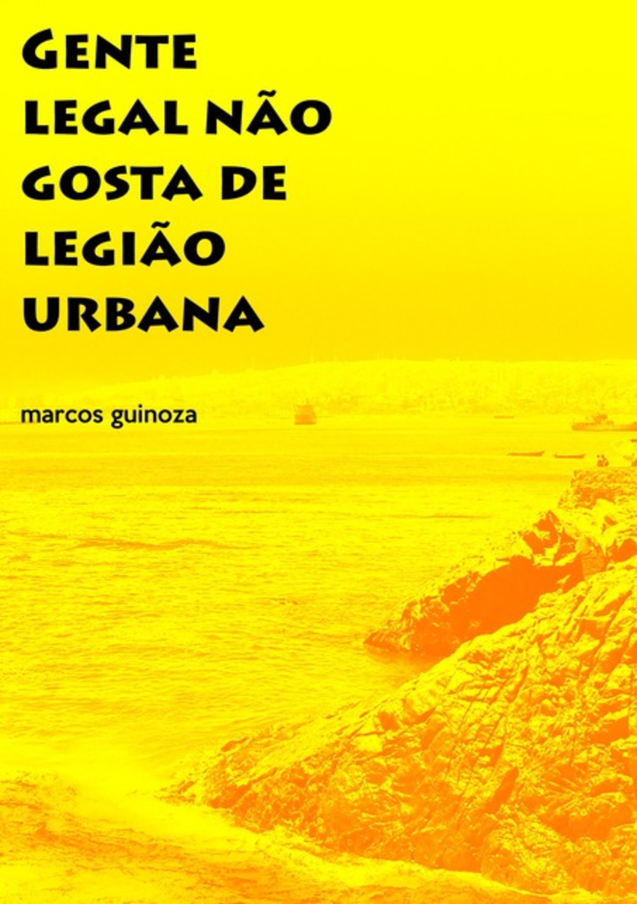 Gente Legal Não Gosta De Legião Urbana