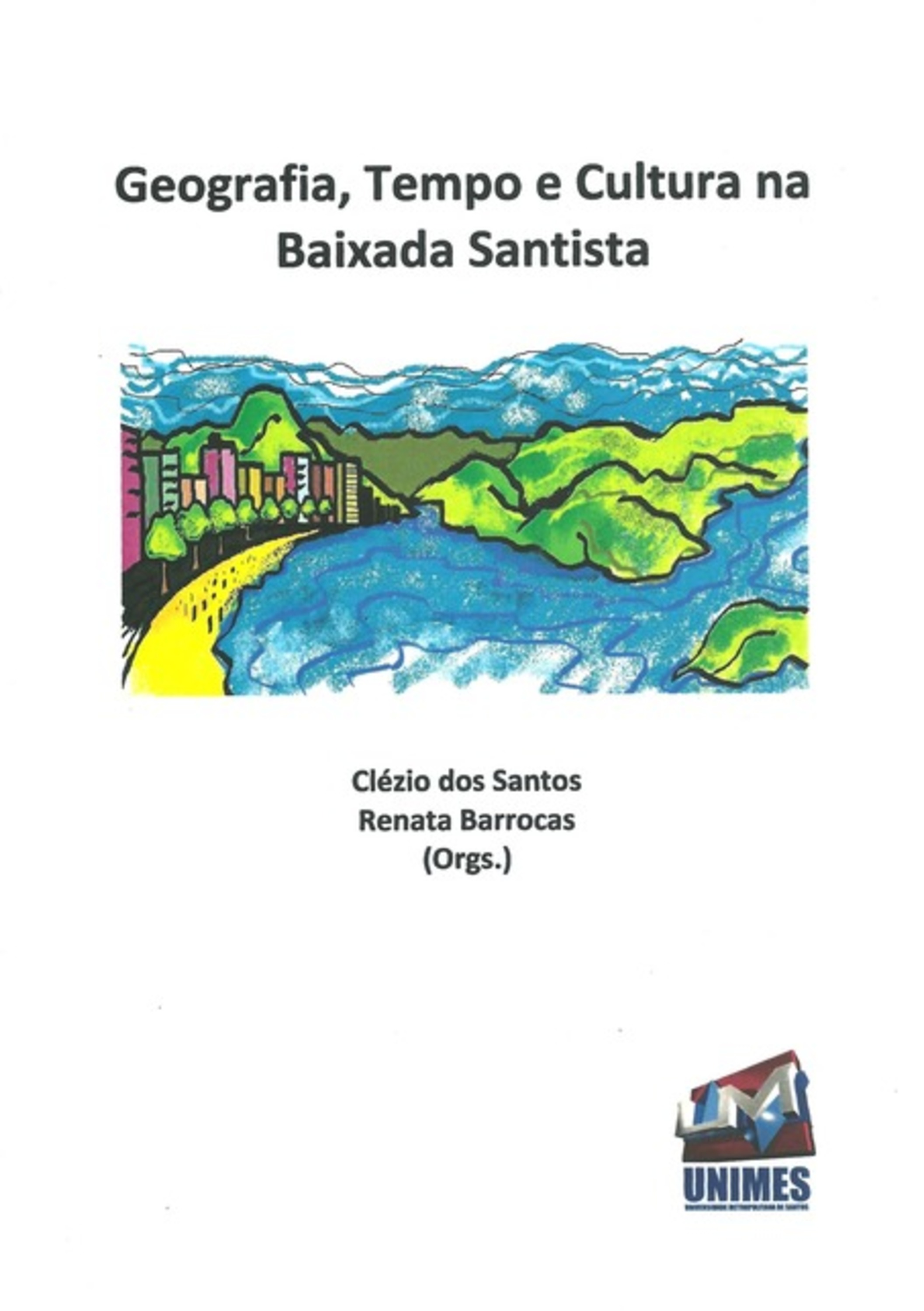 Geografia, Tempo E Cultura Na Baixada Santista