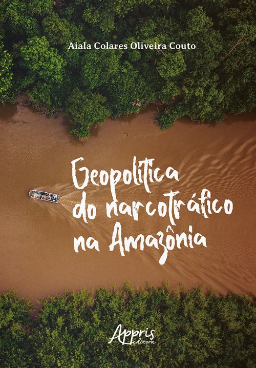 Geopolítica do Narcotráfico na Amazônia