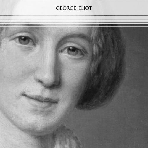 George Eliot: The Complete Novels