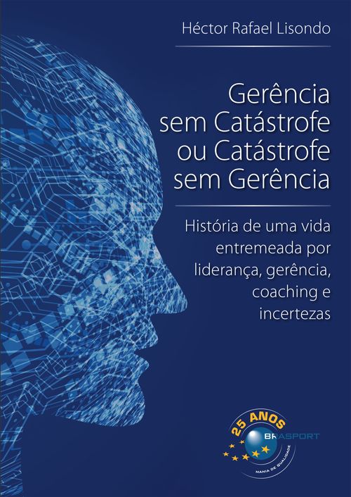 Gerência sem Catástrofe ou Catástrofe sem Gerência