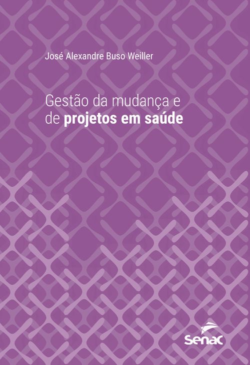 Gestão da mudança e de projetos em saúde