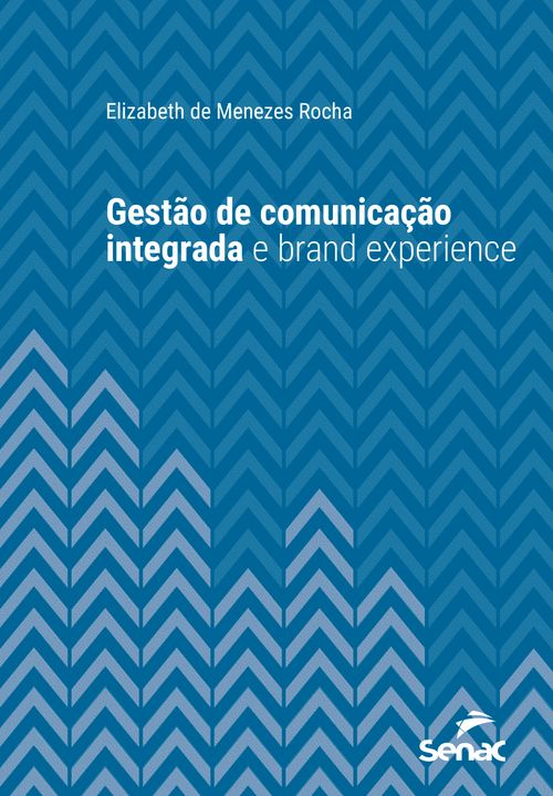 Gestão de comunicação integrada e brand experience