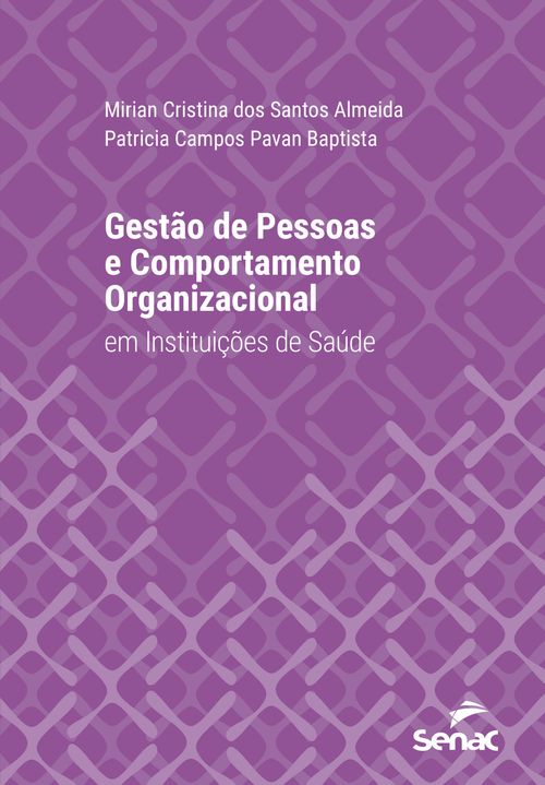 Gestão de pessoas e comportamento organizacional em instituições de saúde