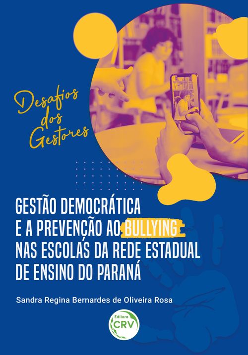 Gestão democrática e a prevenção ao Bullying nas escolas da rede estadual de ensino do Paraná