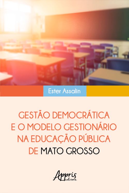 Gestão Democrática e o Modelo Gestionário na Educação Pública de Mato Grosso