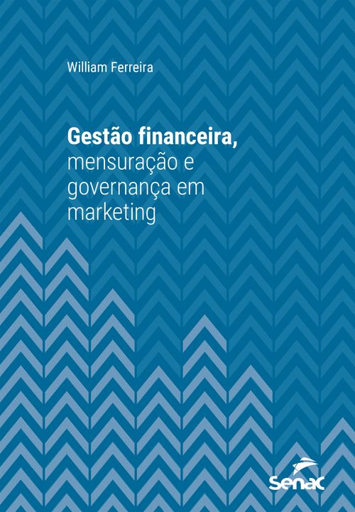 Gestão financeira, mensuração e governança em marketing