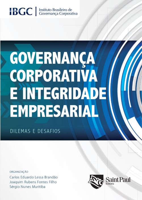 Governança Corporativa e Integridade Empresarial - Dilemas e Desafios