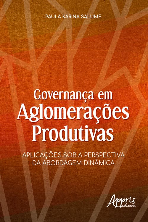 Governança em Aglomerações Produtivas: Aplicações sob a Perspectiva da Abordagem Dinâmica