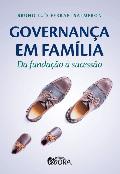 Governança em família - Da fundação à sucessão
