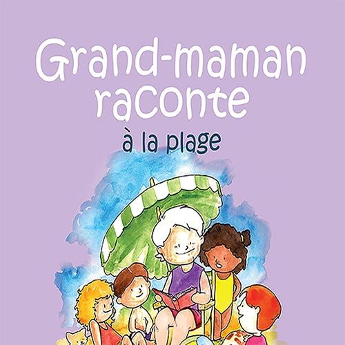 Grand-maman Raconte à la plage (vol 4)