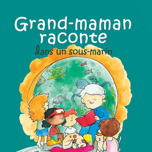 Grand-maman Raconte autour du feu de camp (vol 3)