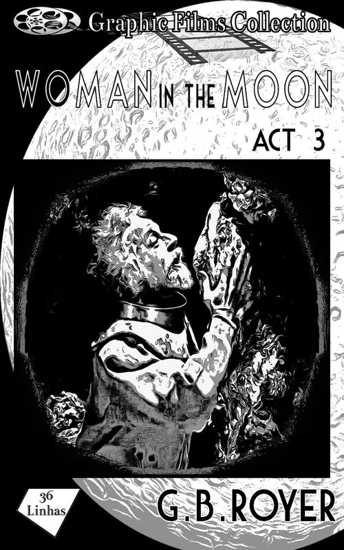 Graphic Films Collection - Woman In the Moon – Act 3