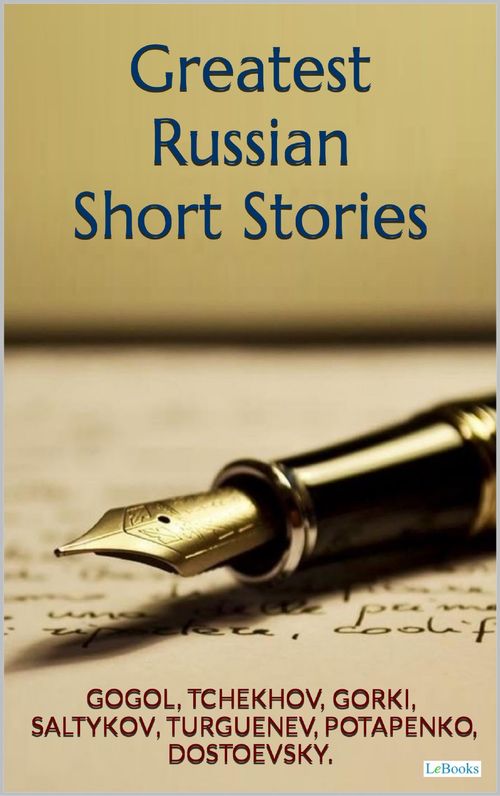 GREATEST RUSSIAN SHORT STORIES