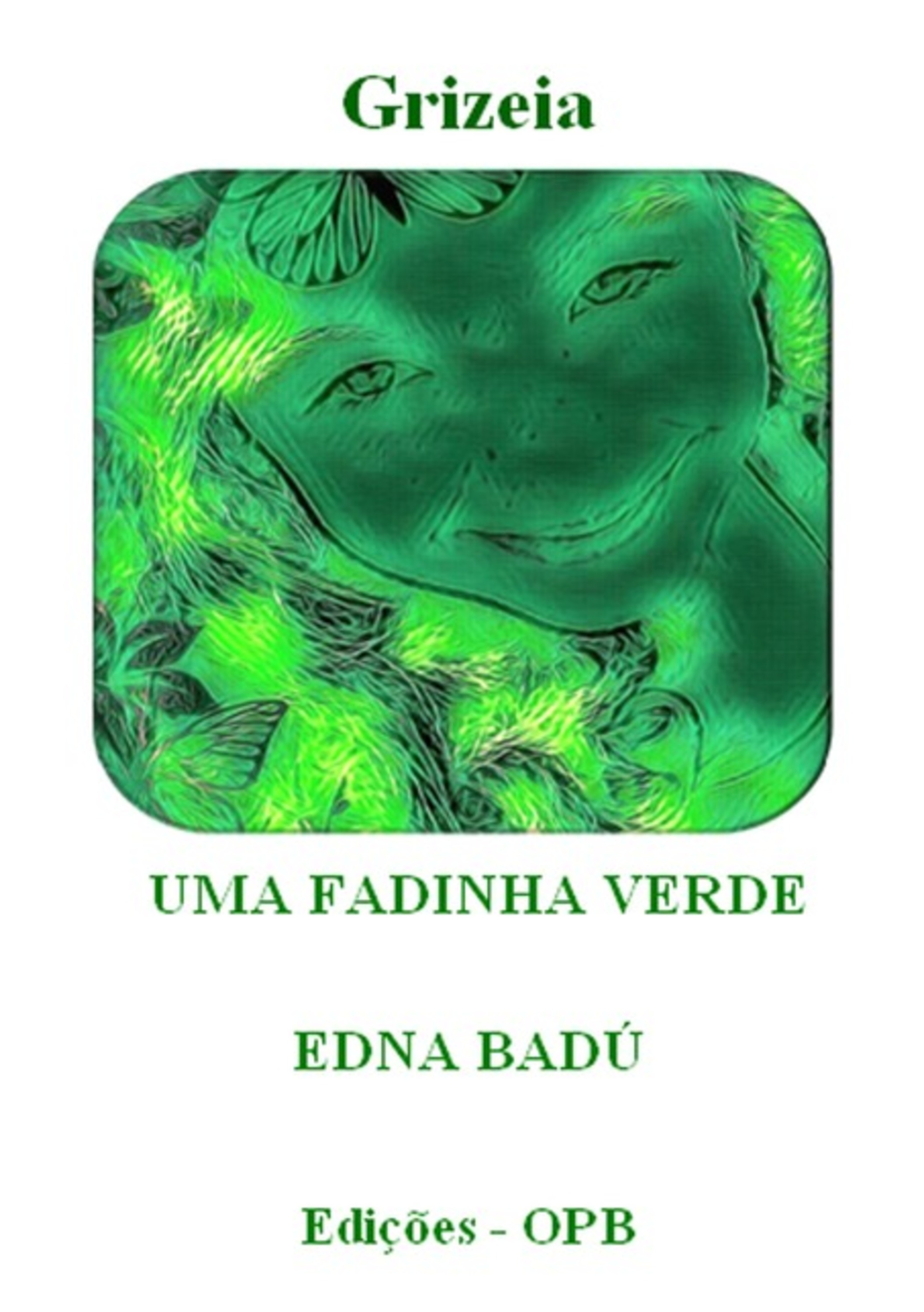 Grizeia Uma Fadinha Verde