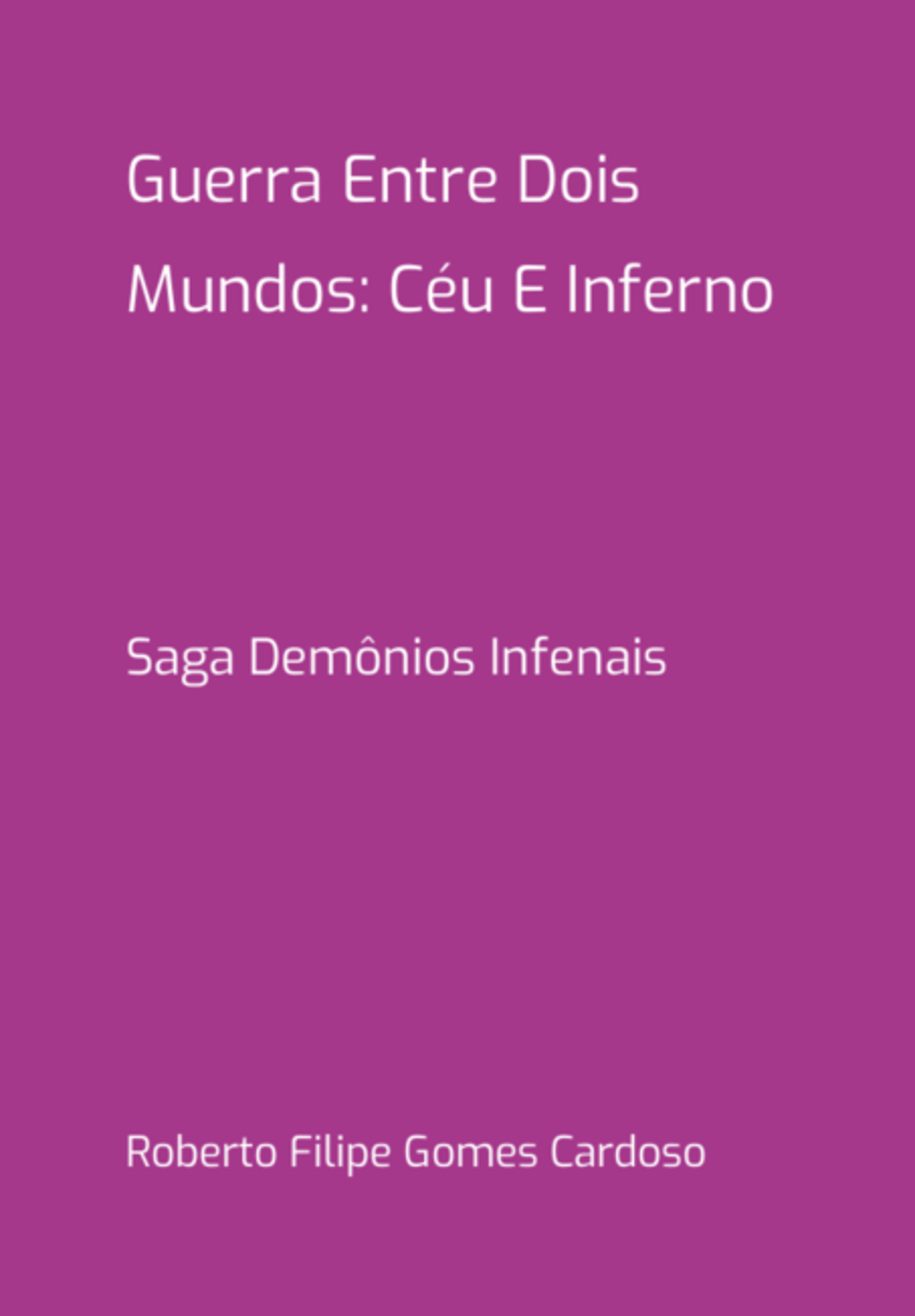 Guerra Entre Dois Mundos: Céu E Inferno