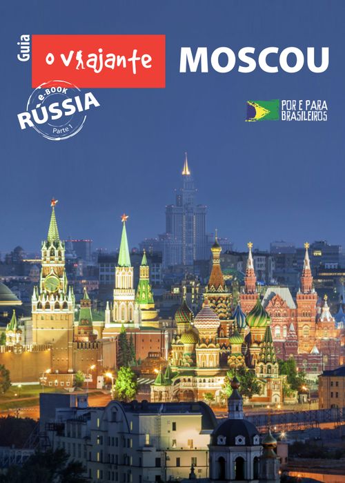 Guia O Viajante: Moscou