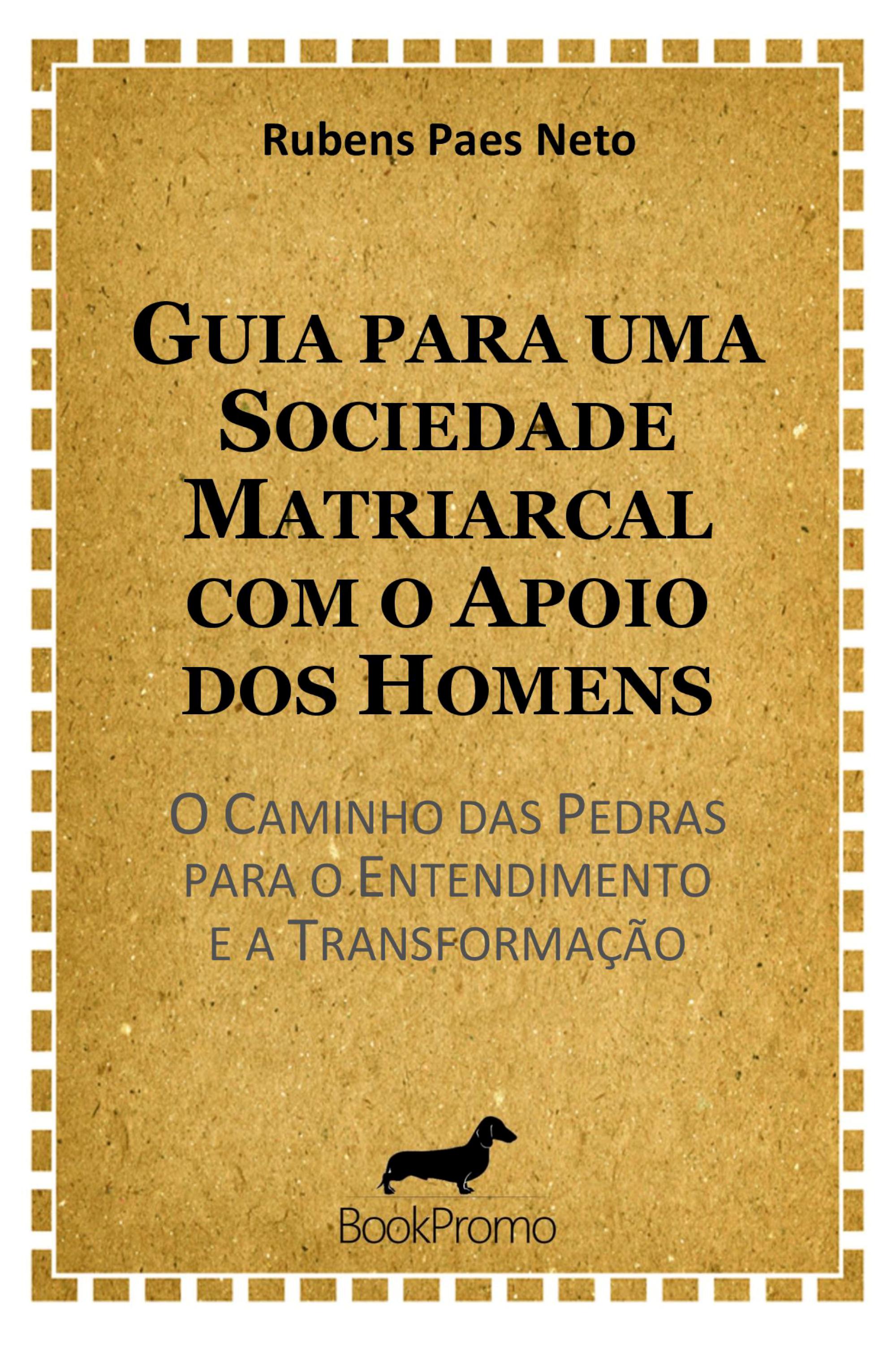 Guia para uma Sociedade Matriarcal com o Apoio dos Homens