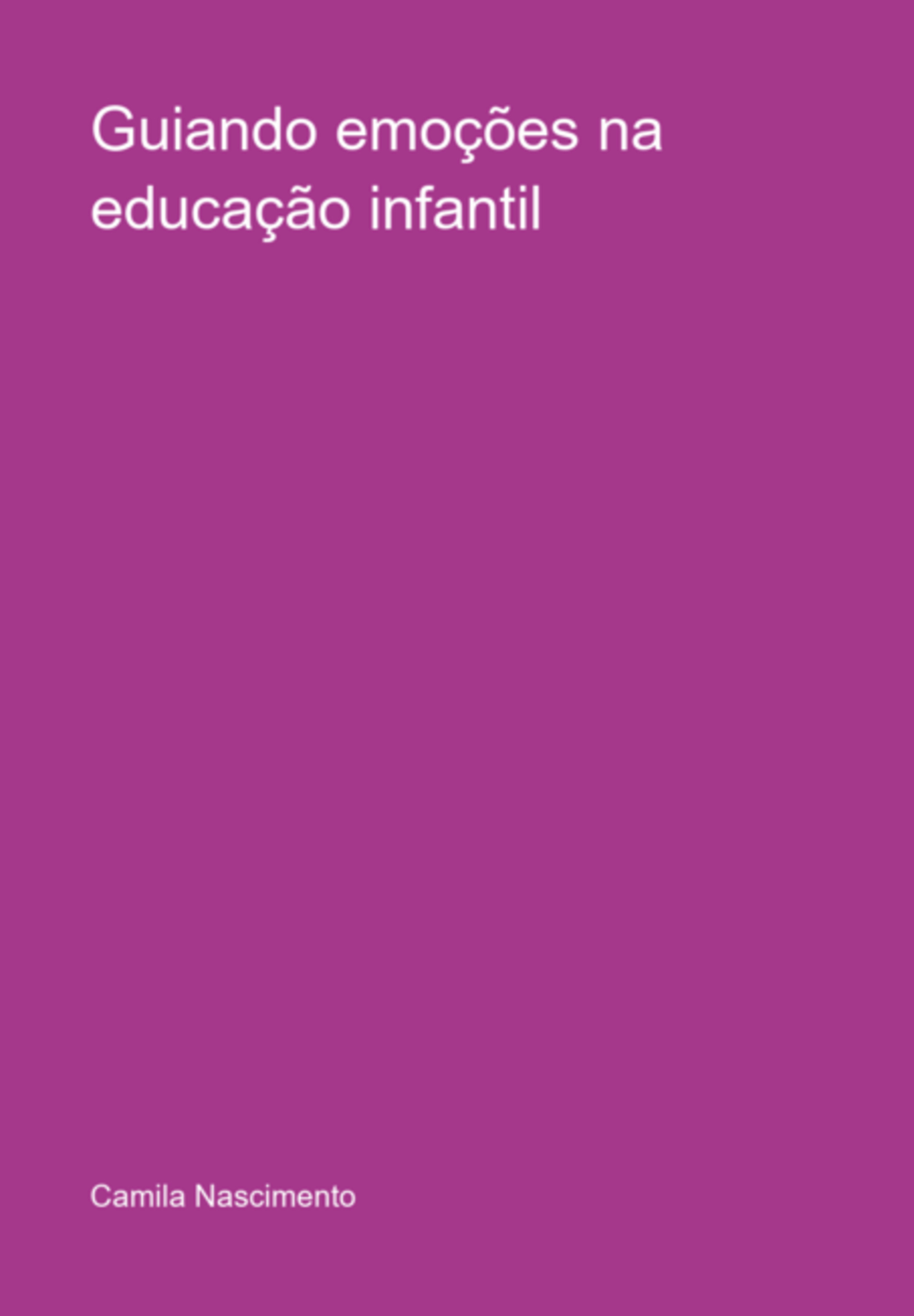 Guiando Emoções Na Educação Infantil