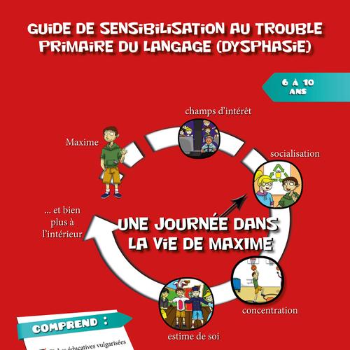 Guide de sensibilisation au trouble primaire du langage (dysphasie)