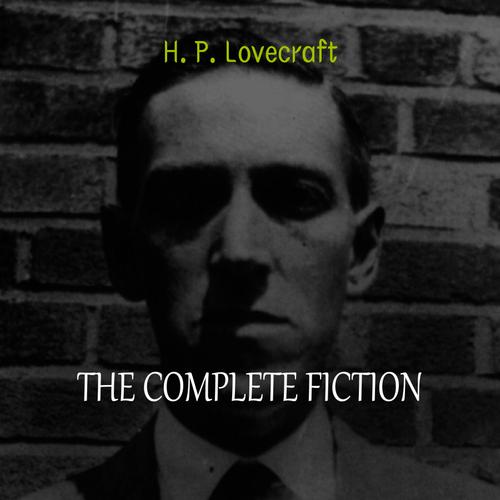 H. P. Lovecraft: The Complete Collection