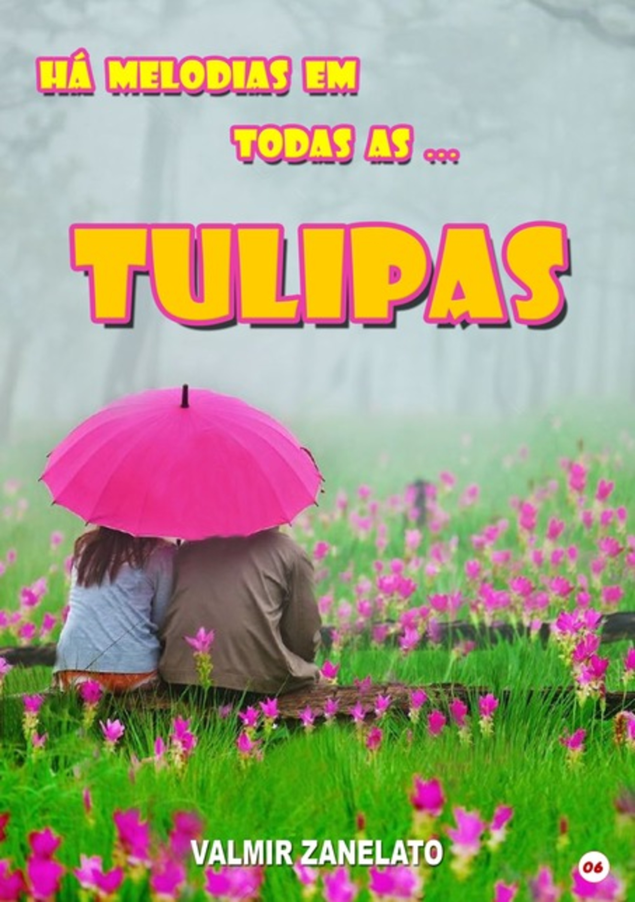 Há Melodias Em Todas As Tulipas