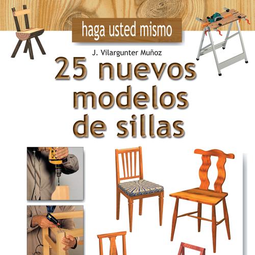 Haga usted mismo 25 nuevos modelos de sillas