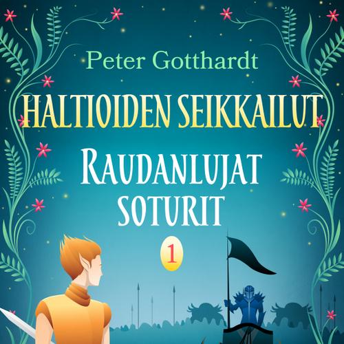 Haltioiden seikkailut 1 - Raudanlujat soturit