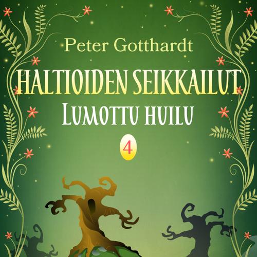 Haltioiden seikkailut 4 - Lumottu huilu