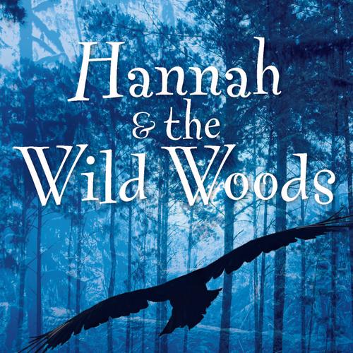 Hannah and the Wild Woods