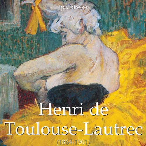 Henri de Toulouse-Lautrec (1864-1901)