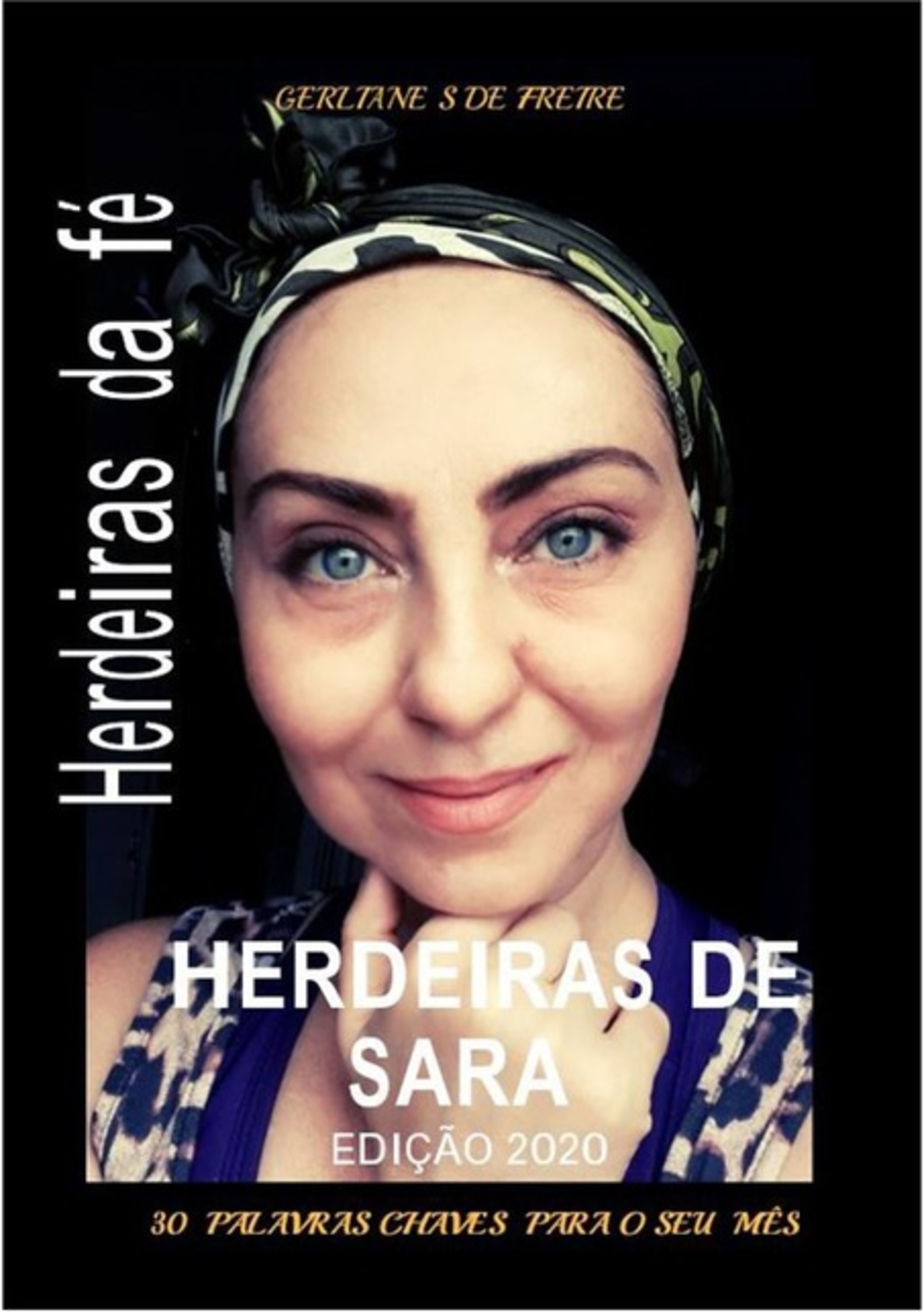 Herdeiras De Sara, Herdeiras Da Fé