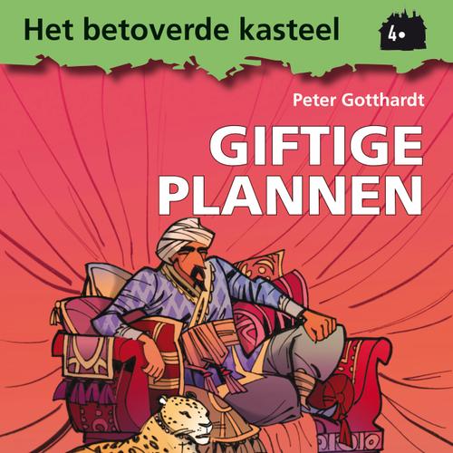 Het betoverde kasteel 4 - Giftige plannen