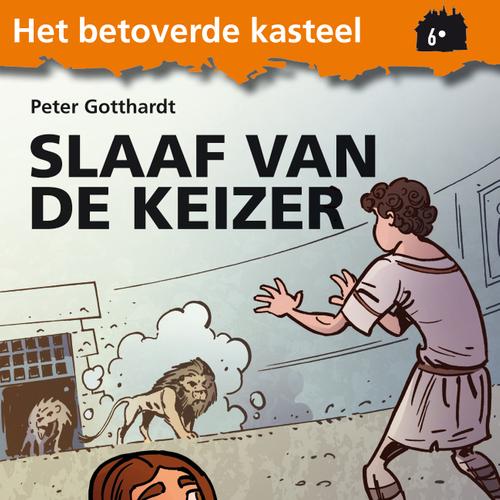 Het betoverde kasteel 6 - Slaaf van de Keizer